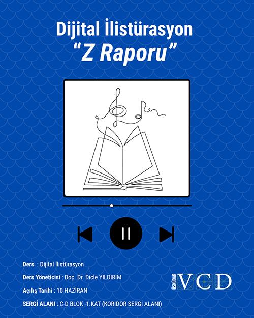 Bölüm etkinliği: Dijital İllüstrasyon: Z Raporu Sergisi