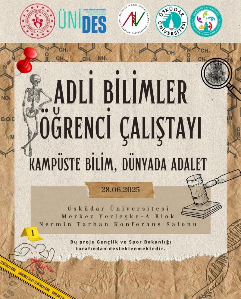 ADLİ BİLİMLER ÖĞRENCİ ÇALIŞTAYI - KAMPÜSTE BİLİM, DÜNYADA ADALET